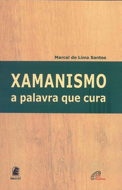 Xamanismo: a palavra que cura